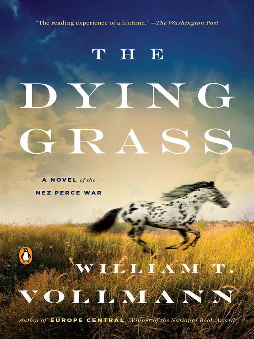 Title details for The Dying Grass by William T. Vollmann - Available